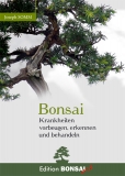 Bonsai – Krankheiten vorbeugen, erkennen und behandeln – NUR FR ABONNENTEN