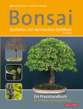 Bonsai – Gestalten mit heimischen Gehlzen