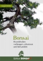 01 Bonsai – Krankheiten vorbeugen, erkennen und behandeln