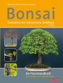 Bonsai – Gestalten mit heimischen Gehölzen