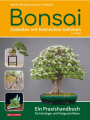 Bonsai - Gestalten mit heimischen Gehlzen